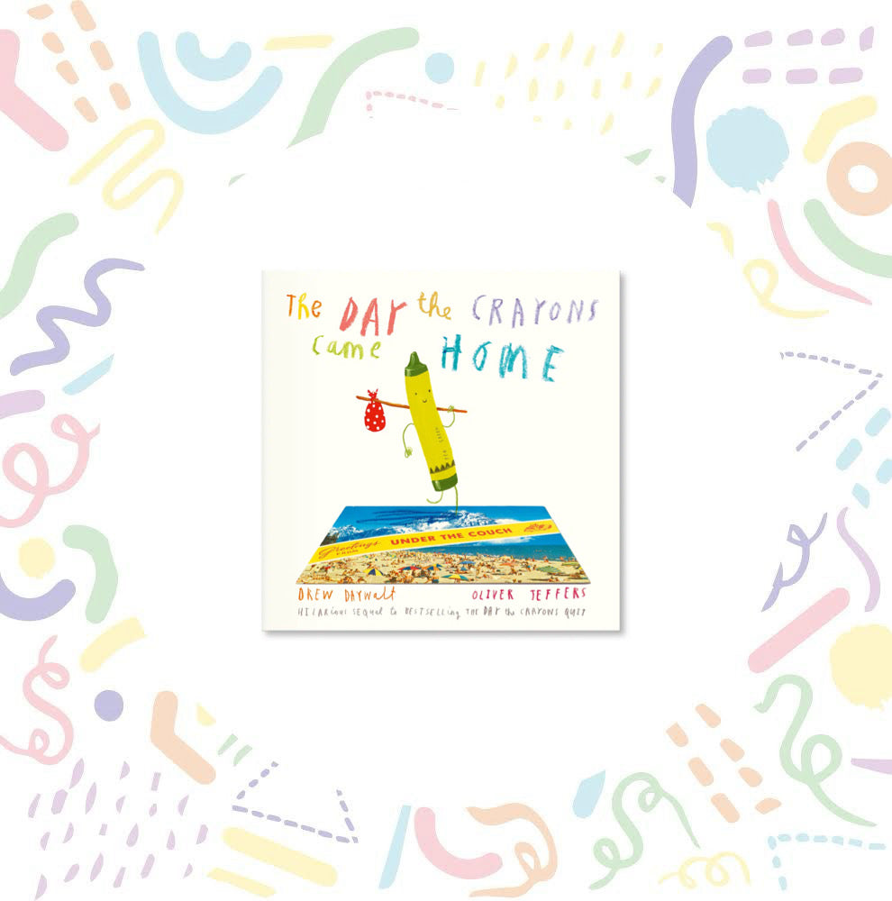 The Day the Crayons Came Home by Oliver Jeffers