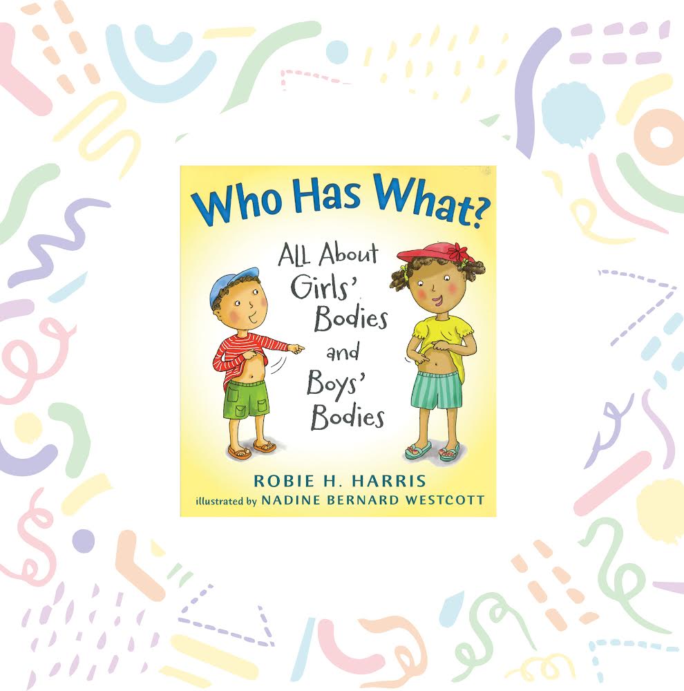 Who Has What?: All About Girls' Bodies and Boys' Bodies