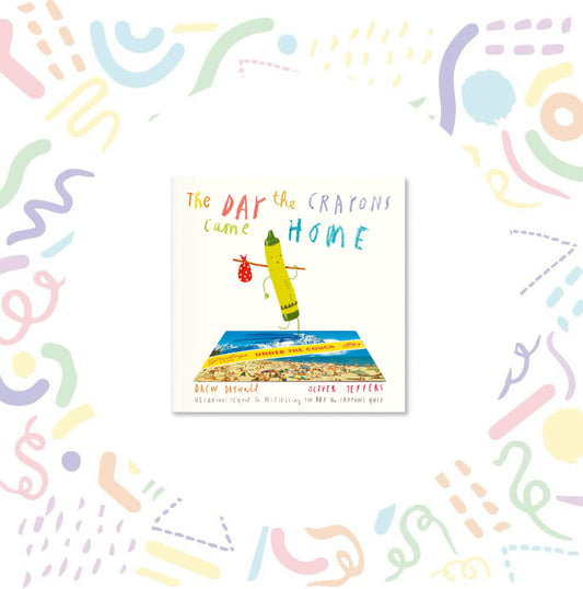 The Day the Crayons Came Home by Oliver Jeffers
